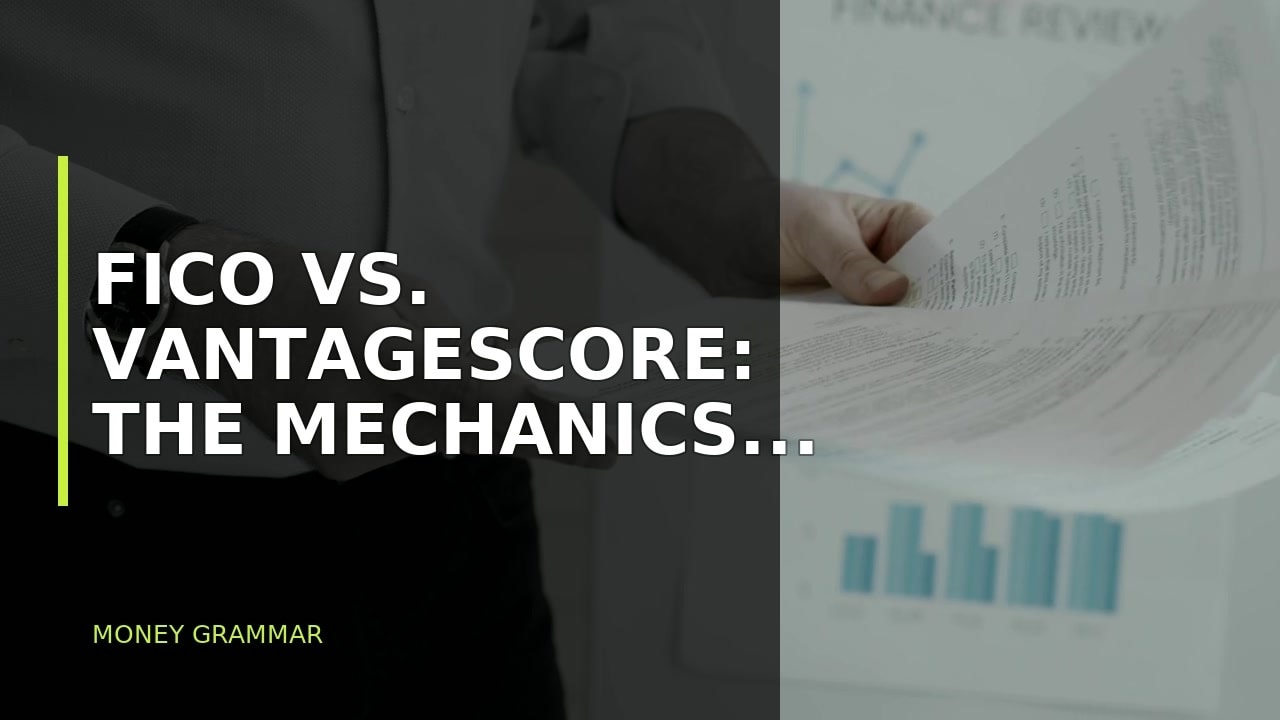 FICO vs. VantageScore: The Mechanics of Credit Scoring Models consumer finance guide cover